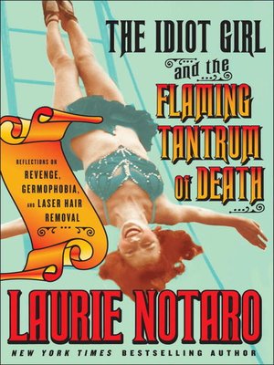 cover image of The Idiot Girl and the Flaming Tantrum of Death